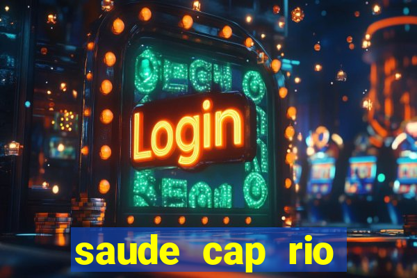 saude cap rio preto resultado